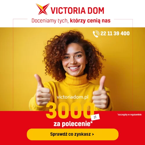 Polecaj i zyskuj razem z Victoria Dom !