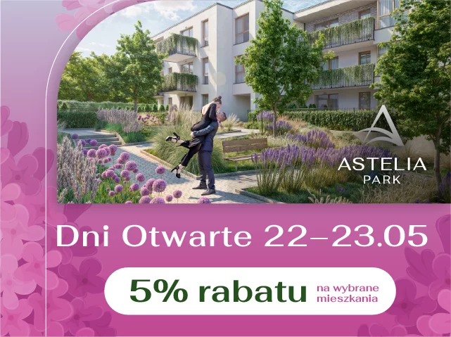 Dni otwarte w inwestycji Astelia Park!