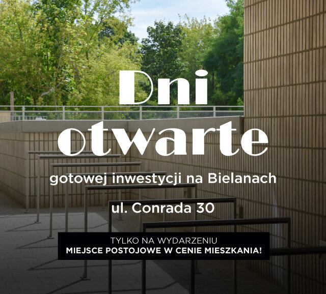 Dni Otwarte w Inwestycji Conrada 30