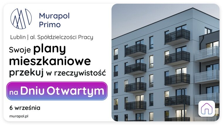 W najbliższą sobotę porozmawiajmy o Twoich planach mieszkaniowych na Dniu Otwartym w Lublinie!