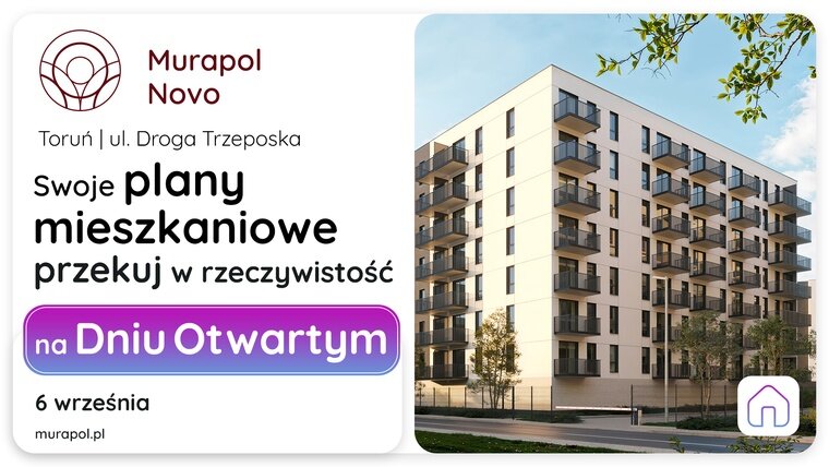 W najbliższą sobotę porozmawiajmy o Twoich planach mieszkaniowych na Dniu Otwartym w Toruniu!