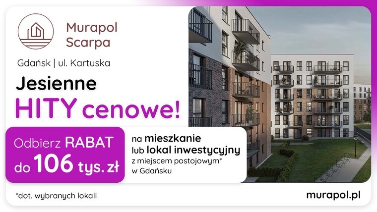 Jesienne HITY cenowe w Gdańsku! Wybierz lokal w promocji i odbierz rabat do 106 tys. zł