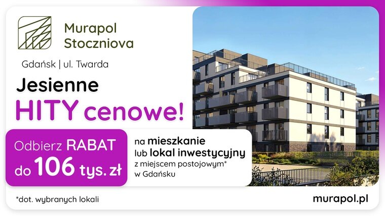 Jesienne HITY cenowe w Gdańsku! Wybierz lokal w promocji i odbierz rabat do 106 tys. zł