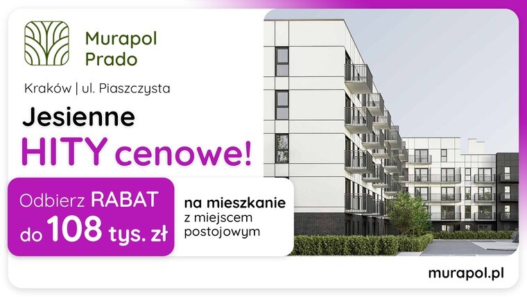 Jesienne HITY cenowe w Krakowie! Wybierz mieszkanie w promocji i odbierz rabat do 108 tys. zł