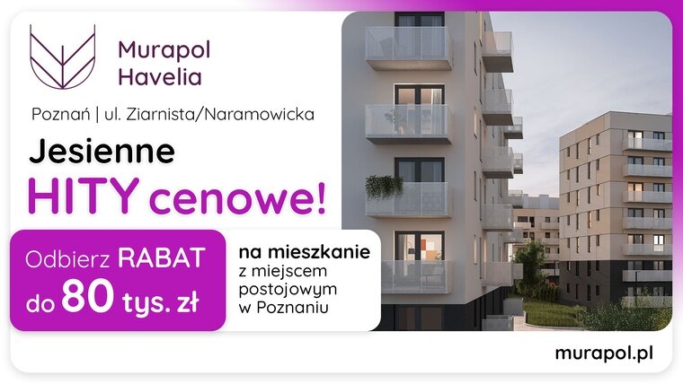 Jesienne HITY cenowe w Poznaniu! Wybierz mieszkanie w promocji i odbierz rabat do 80 tys. zł
