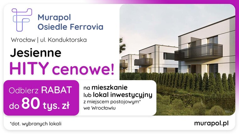 Jesienne HITY cenowe we Wrocławiu! Wybierz lokal w promocji i odbierz rabat do 80 tys. zł