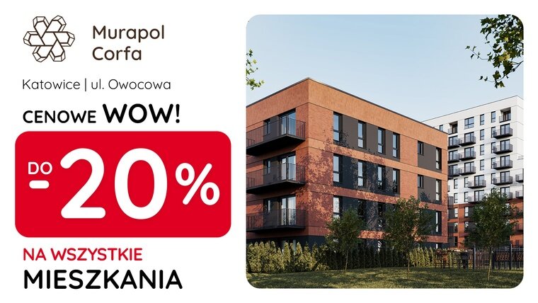 Aż do -20% TANIEJ WSZYSTKIE MIESZKANIA w Katowicach