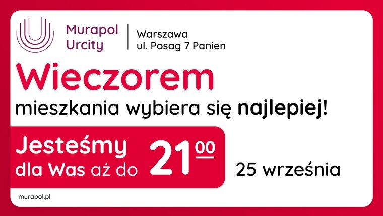 Każda pora jest dobra! Porozmawiajmy o Twoim nowym mieszkaniu w Warszawie!