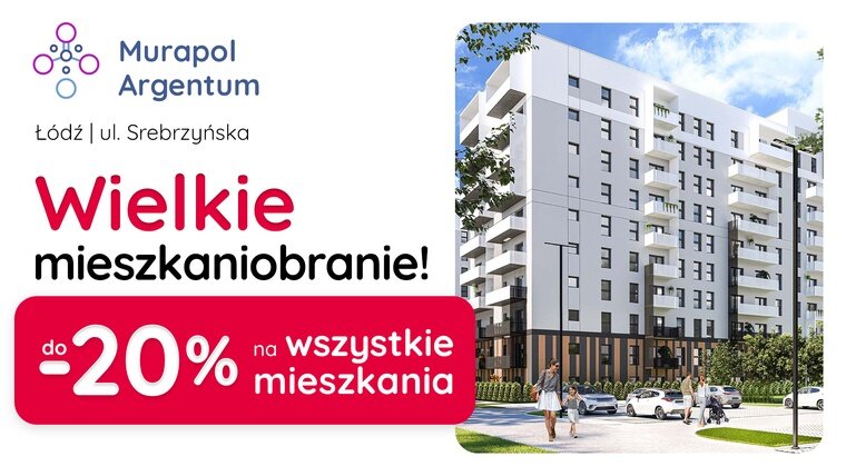 Aż do -20% TANIEJ WSZYSTKIE MIESZKANIA w Łodzi