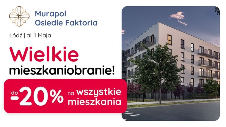 Aż do -20% TANIEJ WSZYSTKIE MIESZKANIA w Łodzi