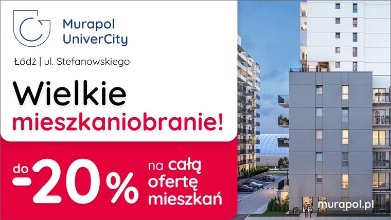 Do -20% na WSZYSTKIE MIESZKANIA w aktualnej ofercie w Łodzi!