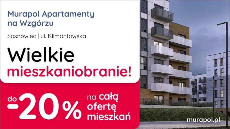 Do -20% na WSZYSTKIE MIESZKANIA w aktualnej ofercie w Sosnowcu! 