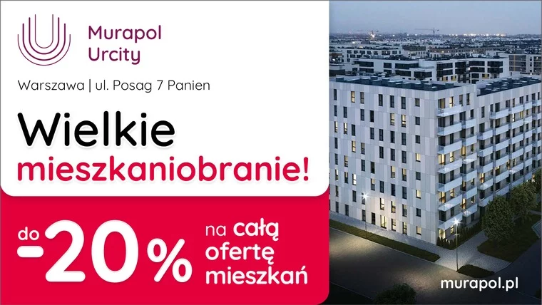 Do -20% na WSZYSTKIE MIESZKANIA w aktualnej ofercie w Warszawie! 