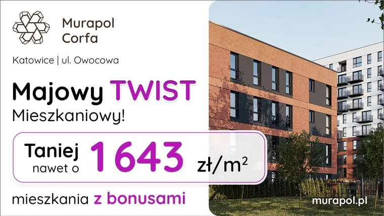 Skorzystaj z majowych rabatów! Mieszkania z pakietami korzystnych bonusów w Katowicach