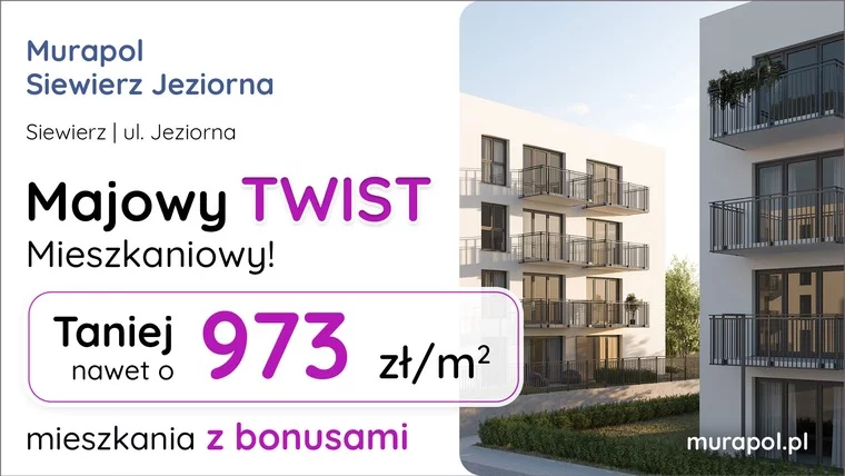 Skorzystaj z majowych rabatów! Mieszkania z pakietami korzystnych bonusów w Siewierzu