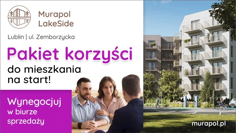 Wynegocjuj Pakiet Korzyści Do Swojego Nowego Mieszkania W Lublinie!