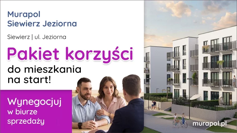 Wynegocjuj Pakiet Korzyści Do Swojego Nowego Mieszkania W Siewierzu!