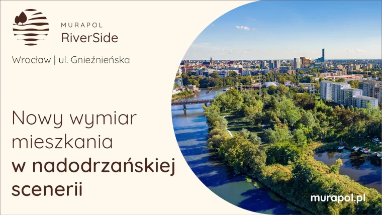 Prestiż klasy premium w nowej inwestycji Murapol RiverSide przy ul. Gnieźnieńskiej