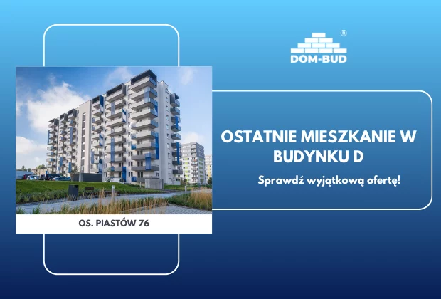Promocja w inwestycji ul. Powstańców / os. Piastów - Budynek D