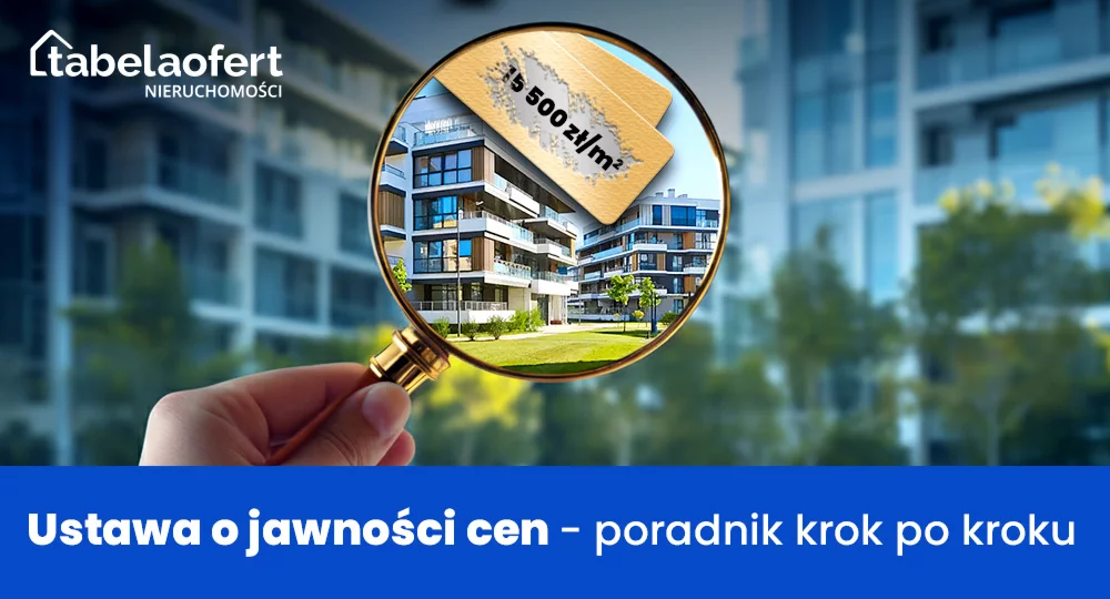 Ustawa o jawności cen nieruchomości – co zmieniło się dla deweloperów od 11 września 2025 i jak to realizować?