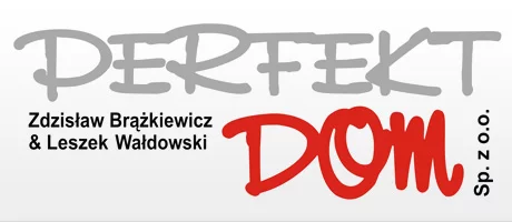 Przedsiębiorstwo "PERFEKT - DOM"  Zdzisław Brążkiewicz & Leszek Wałdowski sp. z o.o.