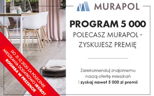 Premia i prezent za polecenie oferty Grupy Murapol  